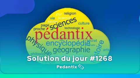 toutes les solution pedantix 1269